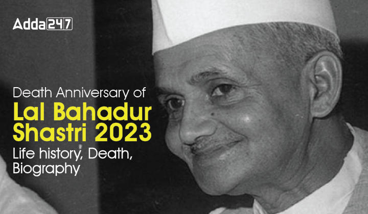 Death Anniversary of Lal Bahadur Shastri 2023, Life history, Death, Biography-01