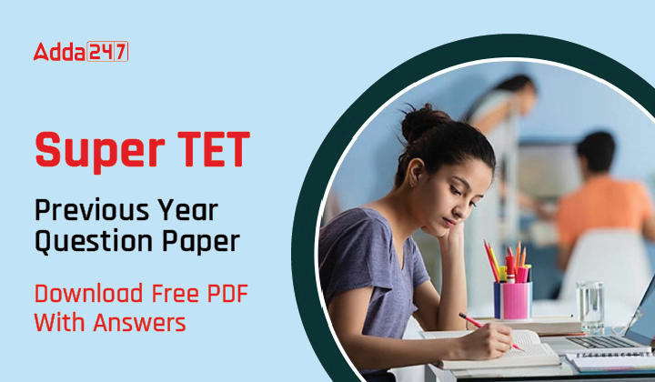 Super TET Previous Year Question Paper Download Free PDF With Answers-01