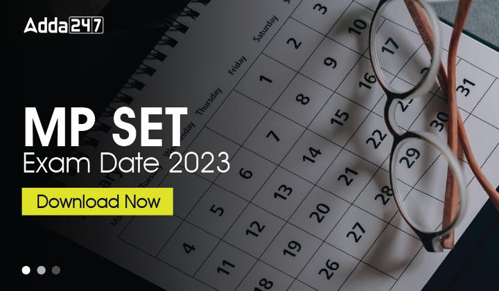 MP SET Exam Date 2023 OUT, Check Revised Exam Schedule_20.1