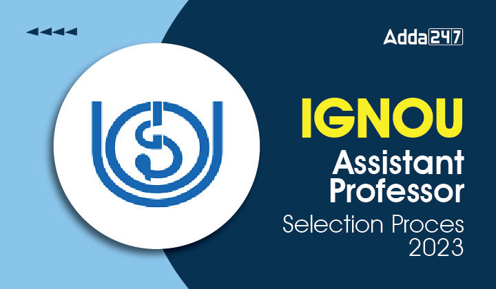 IGNOU-Assistant-Professor-Selection-Process