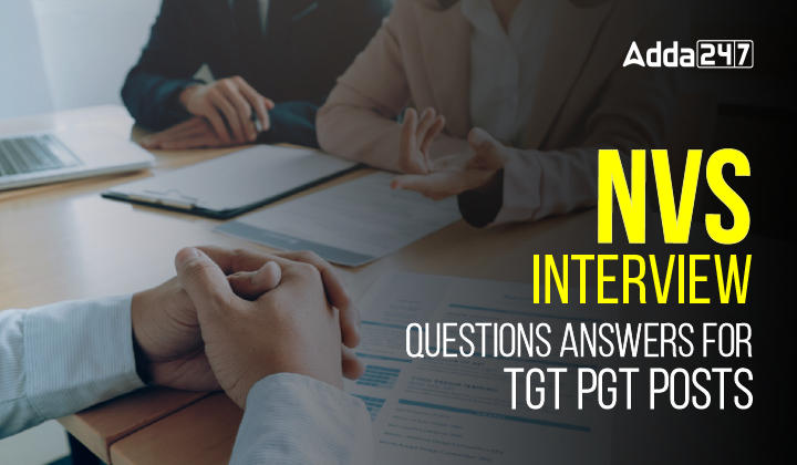 NVS Interview Questions Answers for TGT PGT Teachers Posts_20.1