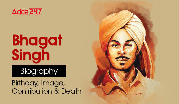 Bhagat Singh Biography Birthday, Image, Contribution & Death-01