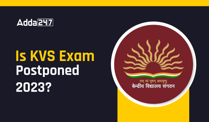Is KVS exam postponed 2023