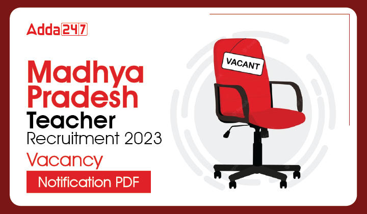 Madhya Pradesh Teacher Recruitment 2023 Vacancy Notification PDF-01