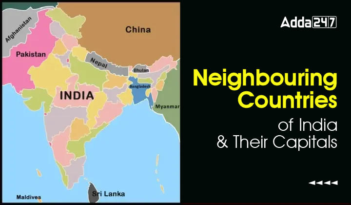Neighbouring Countries of India & Their Capitals-01
