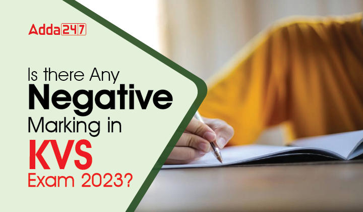Is there Any Negative Marking in KVS Exam 2023-01