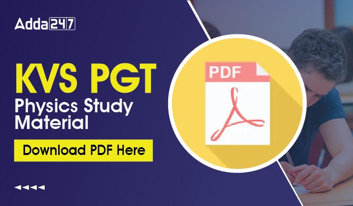 KVS PGT Physics Study Material, Download PDF Here-01