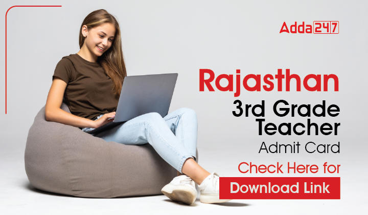 Rajasthan 3rd Grade Teacher Admit Card Check Here for Download Link-01