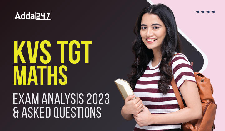 KVS TGT MATH Exam Analysis 2023 & Asked Questions-01