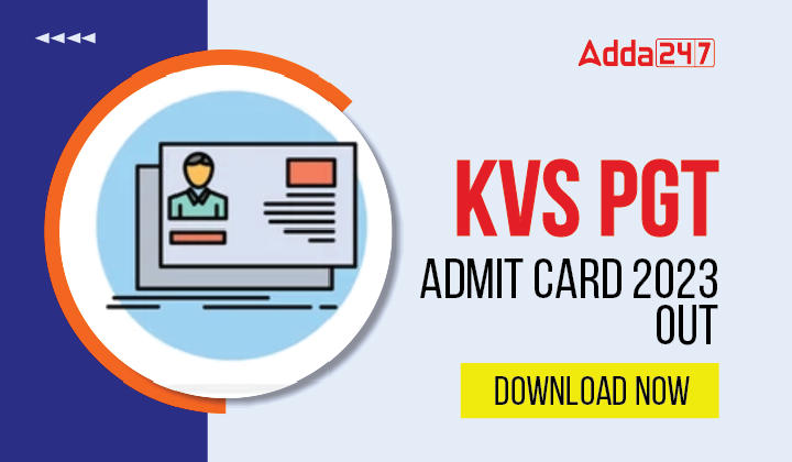 KVS PGT Admit Card 2023 Out Download Now-01