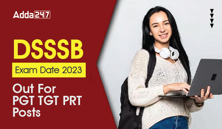 DSSSB Exam Date 2023 Out For PGT TGT PRT Posts-01