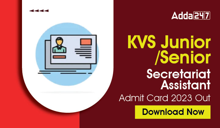 KVS Junior Senior Secretariat Assistant Admit Card 2023 Out Download Now-01
