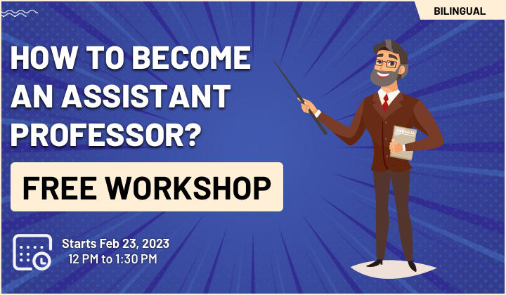 Workshop on How to Become an Assistant Professor
