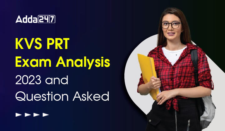 KVS PRT Exam Analysis 2023 and Question Asked