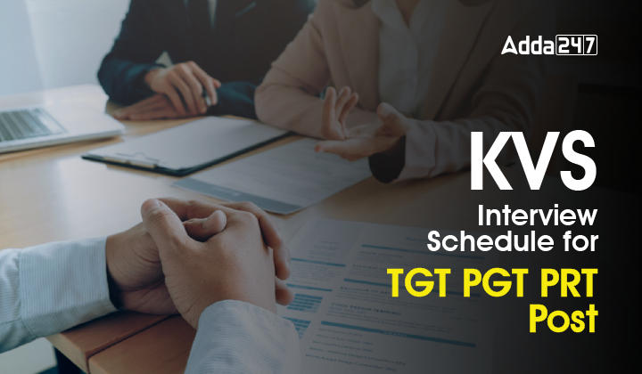 KVS Interview Schedule for TGT PGT PRT Post-01