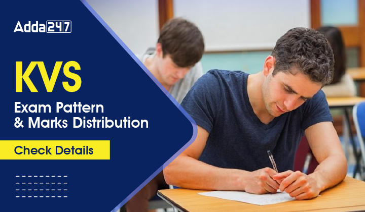KVS Exam Pattern & Marks Distribution Check Details-01