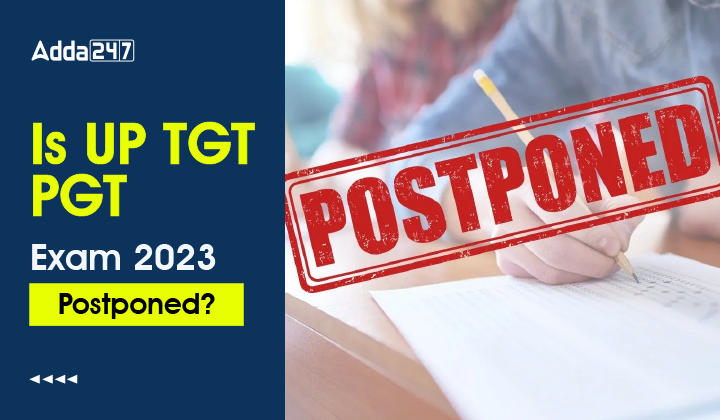 Is UP TGT PGT Exam 2023 Postponed-01