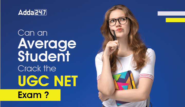 Can an Average student crack the UGC NET Exam-01