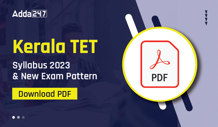 Kerala TET Syllabus 2023 & New Exam Pattern-01