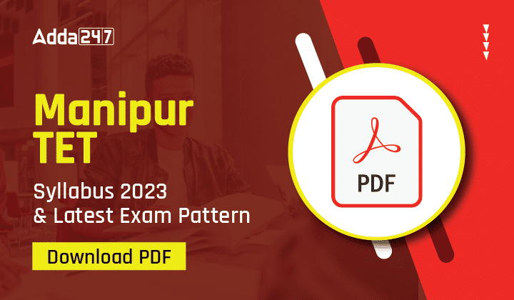 Manipur TET Syllabus 2023 & Latest Exam Pattern Download PDF-01