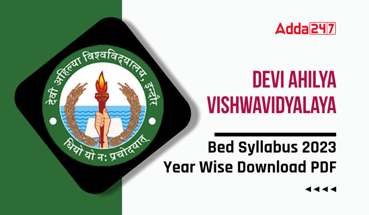 Devi Ahilya Vishwavidyalaya BEd Syllabus 2023 Year Wise Download PDF