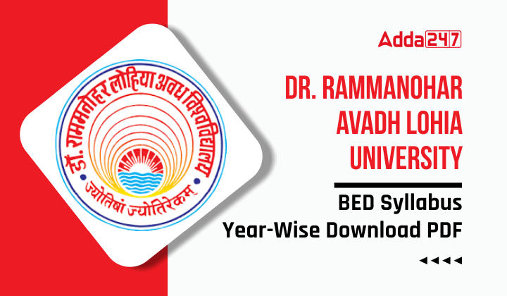 Dr. Rammanohar Lohia Avadh University BED Syllabus Year-Wise  Download PDF