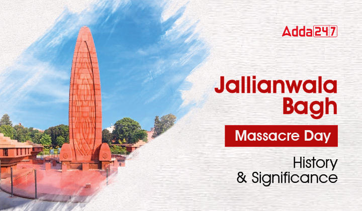 Jallianwala Bagh Massacre Day, History & Significance_20.1