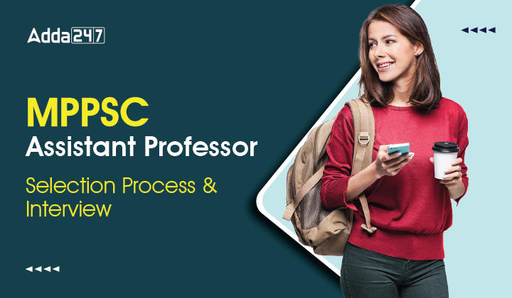 MPPSC Assistant Professor Selection Process & Interview-01