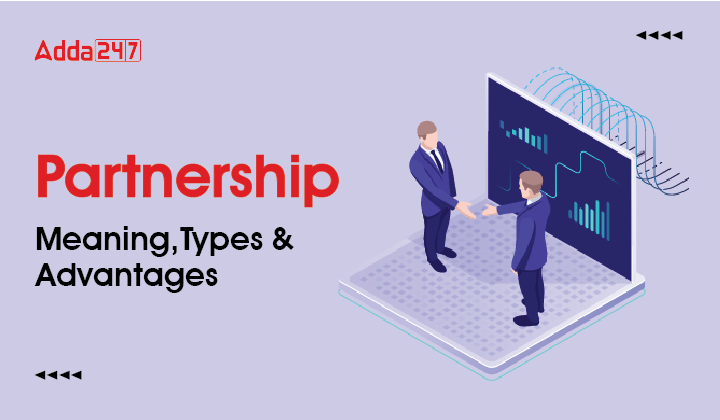 Partnership: Meaning,Types, Advantages, Download UGC NET Notes PDF