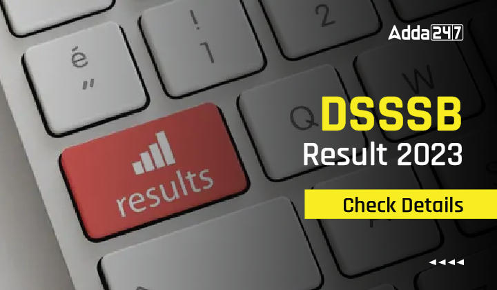 DSSSB Result 2023 Check Details-01