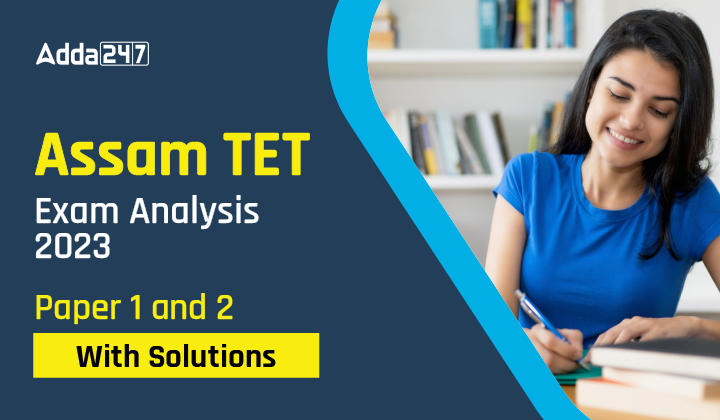 Assam TET Exam Analysis 2023 Paper 1 and 2 with Solutions-01