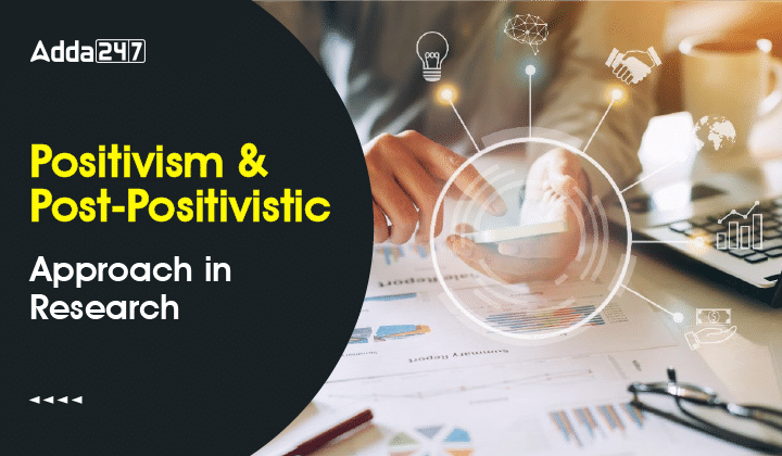 Positivism & Post-Positivistic Approach in Research-01