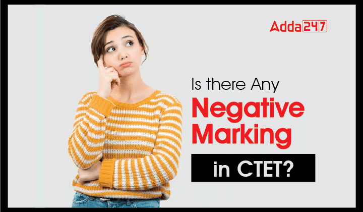 Is there any negative marking in CTET-01
