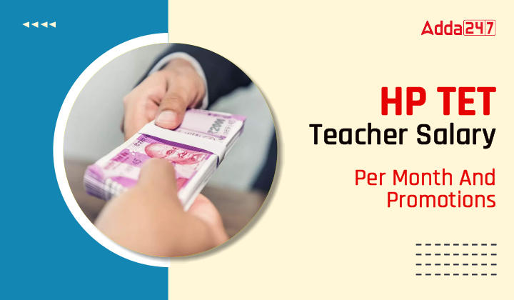 HP TET Teacher Salary Per Month & Promotions-01