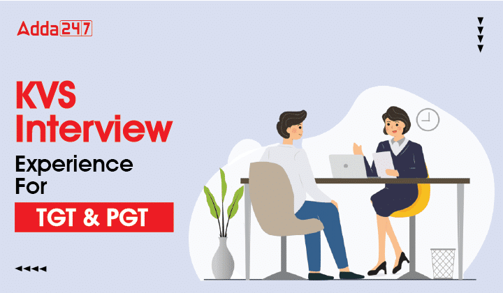 KVS Interview Experience For TGT & PGT_20.1