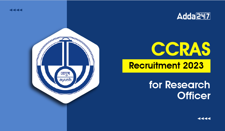 CCRAS Recruitment 2023 for Research Officer-01