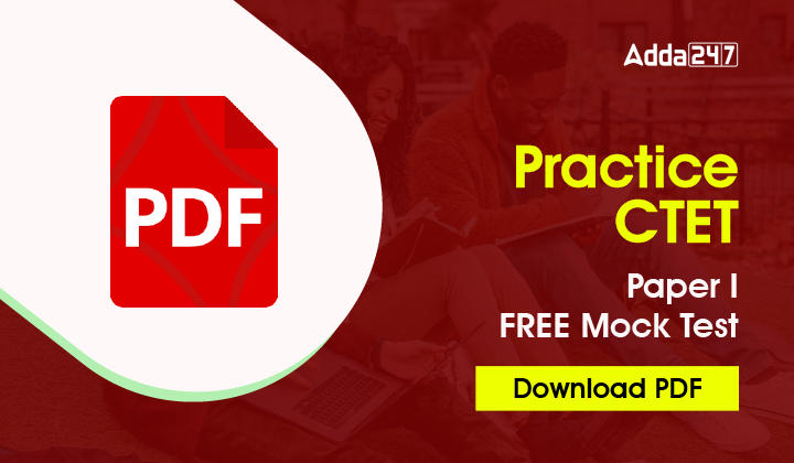 Practice CTET Paper FREE Mock TesT Download PDF -01