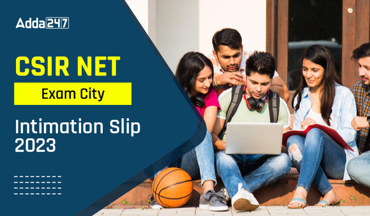 CSIR NET Exam City Intimation Slip 2023-01
