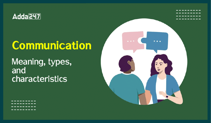 Communication Meaning, types, and characteristics-01