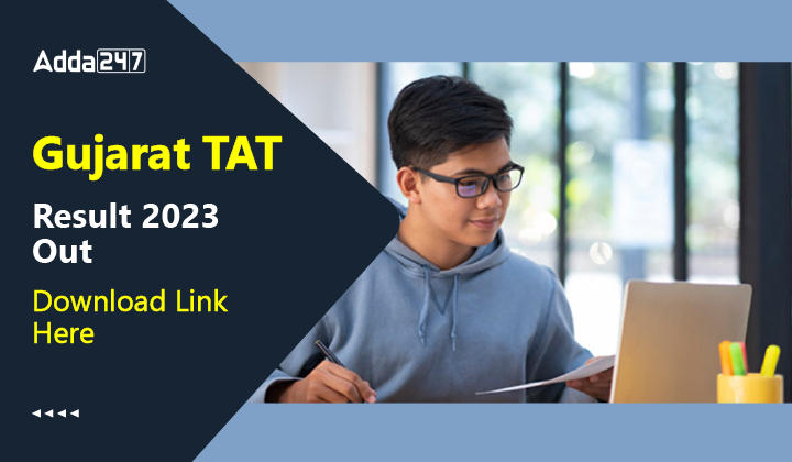 Gujarat TAT Result 2023 Out Download Link Here-01
