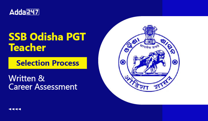 SSB Odisha PGT Teacher Selection Process-01