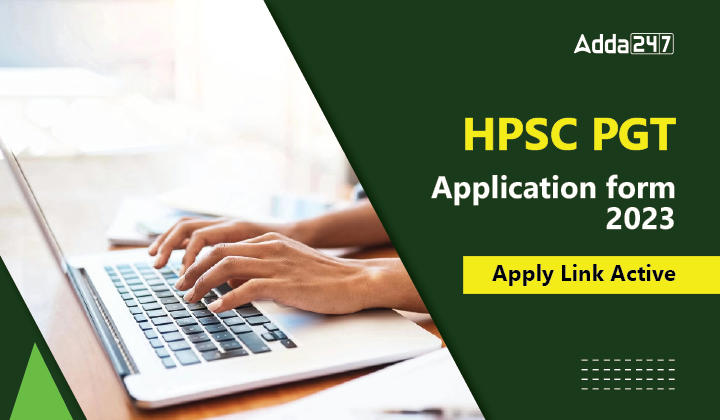 HPSC PGT Application form 2023, Apply Link Active-01