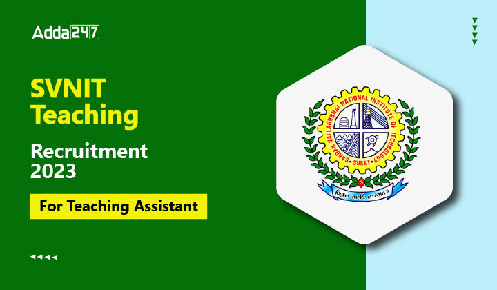 SVNIT Teaching Recruitment 2023 For Teaching Assistant-01