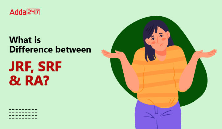 What is Difference between JRF, SRF and RA-01