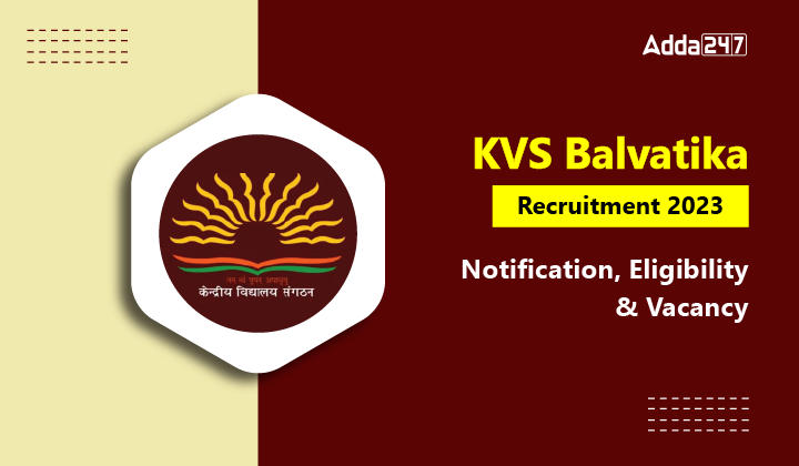 KVS Balvatika Recruitment 2023-01