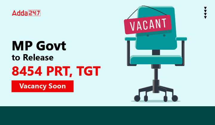 MP Govt to Release 8454 PRT, TGT Vacancy Soon-01