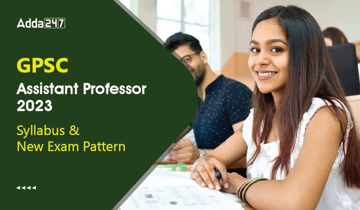 GPSC Assistant Professor 2023 Syllabus & New Exam Pattern-01