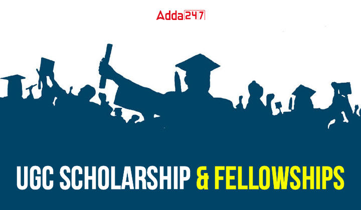 UGC Scholarship & Fellowships, Check Details