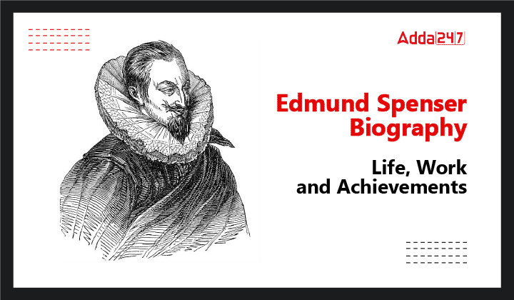 Edmund Spenser Biography Life, Work & Achievements-01 (1)
