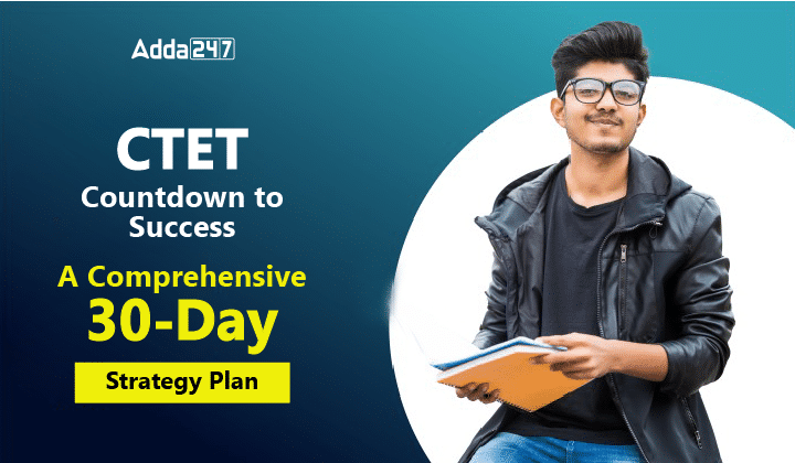 CTET Countdown to Success A Comprehensive 30-Day Strategy Plan-01